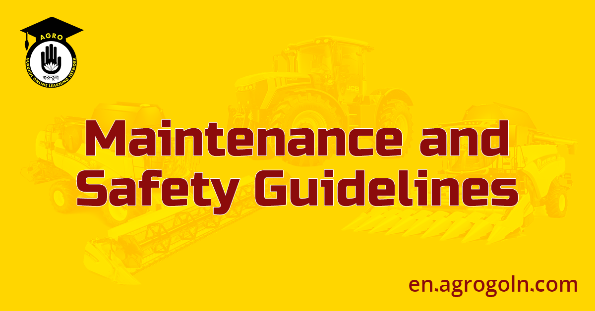 Maintenance and Safety Guidelines in Basic Principles of Agricultural Machinery