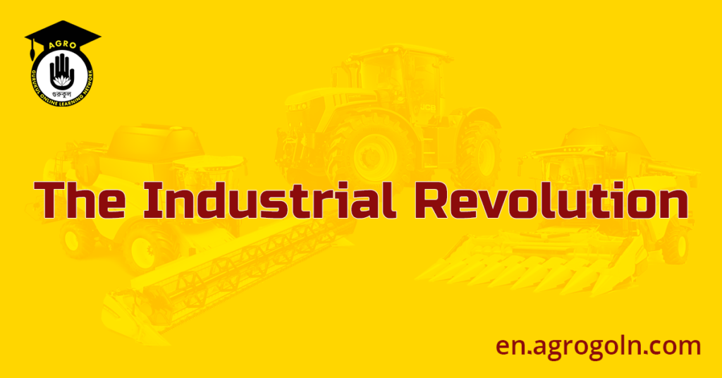 The Industrial Revolution: A Turning Point in the History of ...